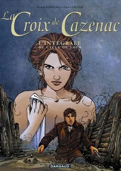 La Croix de Cazenac L'intégrale du cycle du Loup