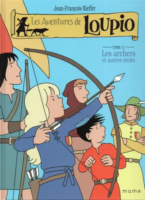 Les aventures de Loupio Tome 11 Les archers et autres récits