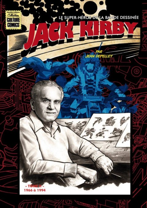 Couverture de l'album Jack Kirby's, le super-héros de la bande dessinée Tome II 1966-1994