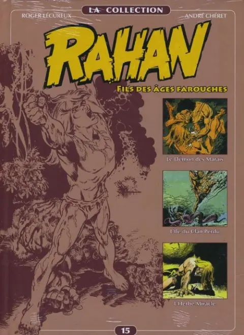 Rahan La Collection Volume 15 Le Démon des Marais, L'île du Clan Perdu, L'Herbe Miracle