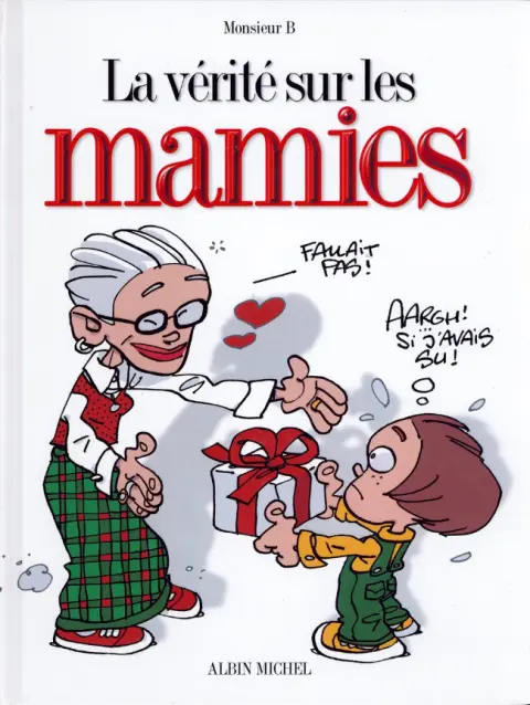 La Vérité sur... Tome 55 les mamies