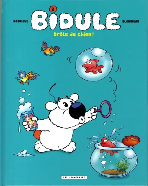Bidule Tome 2 Drôle de chien !
