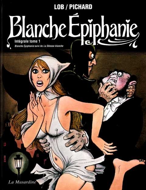 Couverture de l'album Blanche Épiphanie Intégrale tome 1