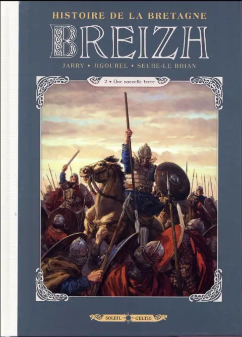 Breizh - Histoire de la Bretagne 2 Une nouvelle terre