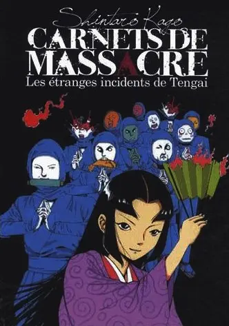 Carnets de massacre Les étranges incidents de Tengai
