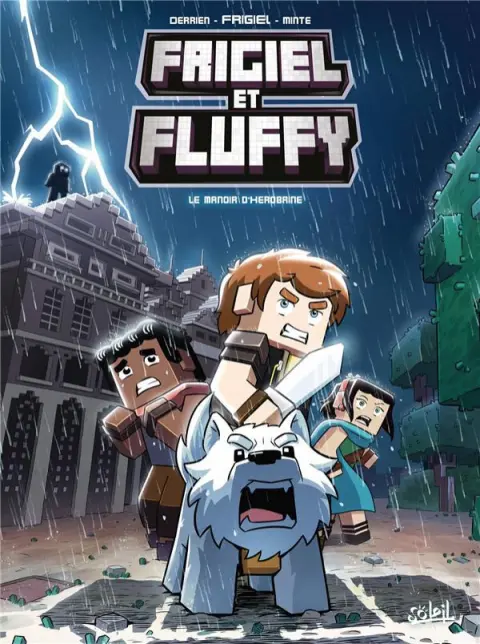 Frigiel et Fluffy 6 Le manoir d'herobrine
