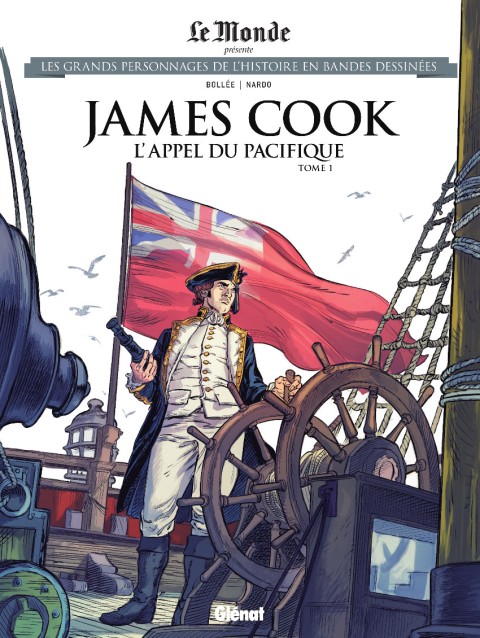 Les grands personnages de l'Histoire en bandes dessinées Tome 84 James Cook : L'appel du Pacifique