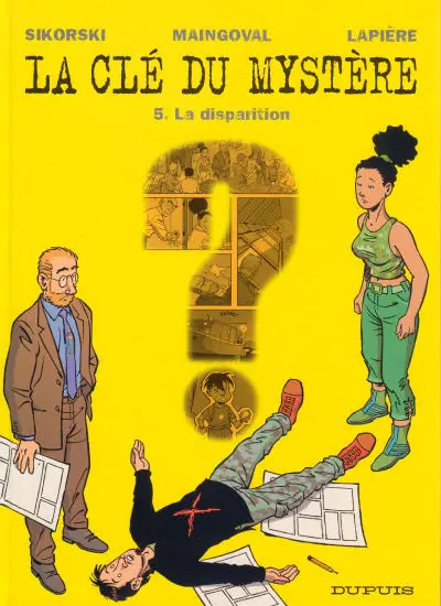 La Clé du mystère Tome 5 La disparition