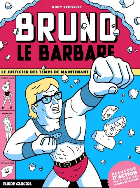 Bruno le barbare Le justicier des temps de maintenant