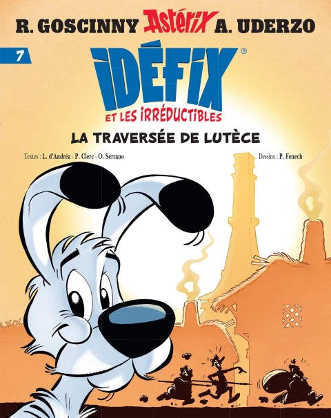 Couverture de l'album Idéfix et les Irréductibles 7 La traversée de Lutèce