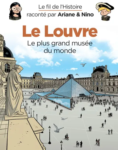 Le Fil de l'Histoire 33 Le Louvre - Le plus grand musée du monde