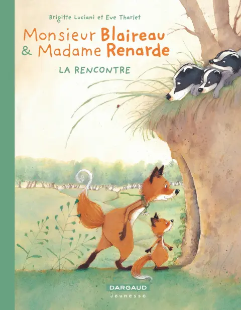 Couverture de l'album Monsieur Blaireau et Madame Renarde Tome 1 La rencontre