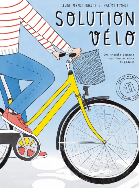 Solution vélo Une enquête dessinée pour donner envie de pédaler