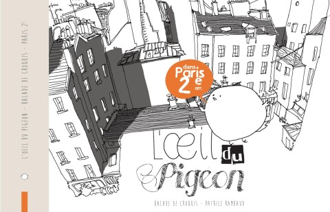 L'Œil du pigeon - Balade de croquis dans Paris 2e arr.