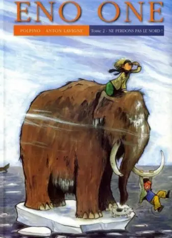 Eno One Tome 2 Ne perdons pas le nord !