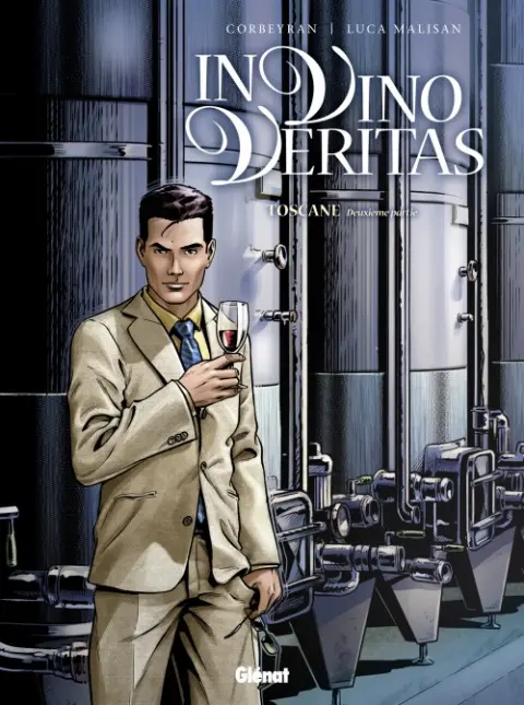 In Vino Veritas Tome 2 Toscane Deuxième partie