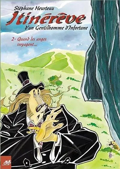 Itinérêve d'un gentilhomme d'infortune Tome 2 Quand les anges voyagent