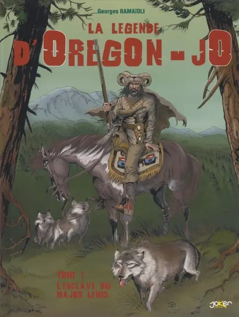 La Légende d'Oregon-Jo Tome 1 L'esclave du Major Lewis