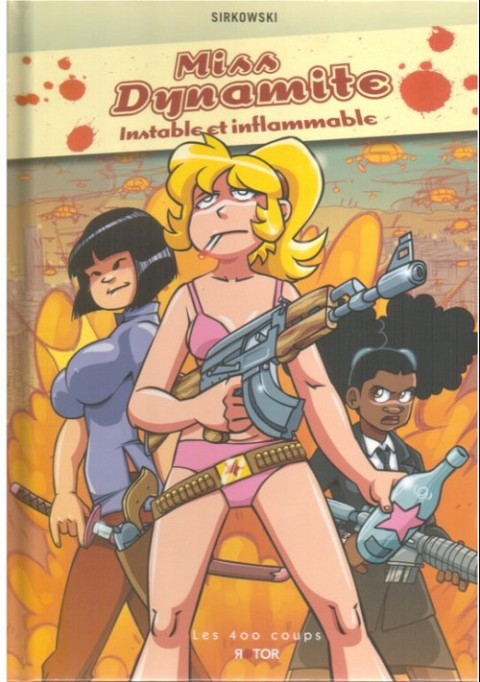 Miss Dynamite Tome 1 Instable et inflammable