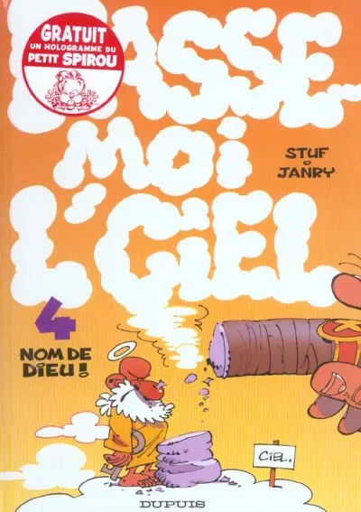 Passe-moi l'ciel Tome 4 Nom de Dieu !