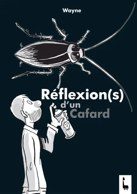 Réflexion(s) d'un ... 2 Réflexion(s) d'un cafard