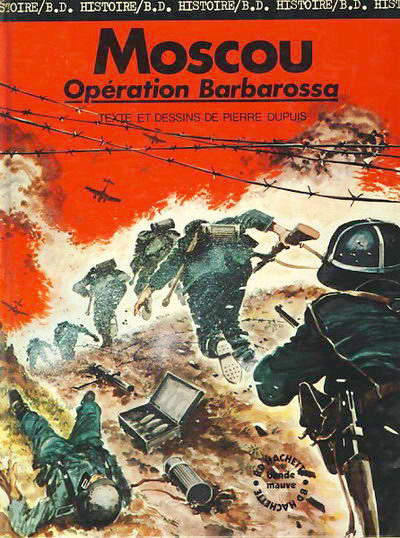 Couverture de l'album La Seconde guerre mondiale - Histoire B.D. Tome 5 Moscou - Opération Barbarossa