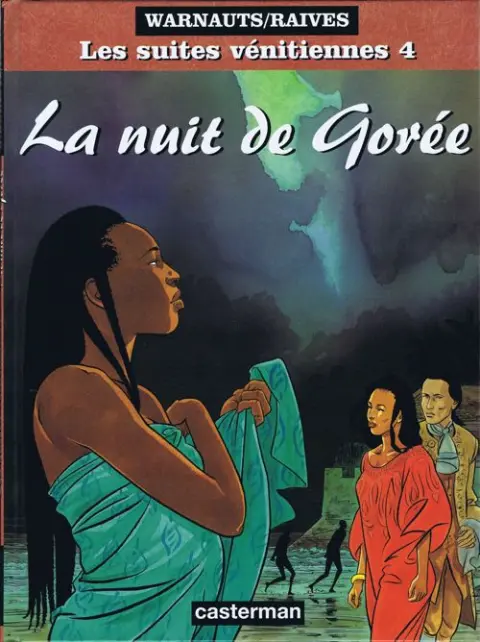 Les Suites Vénitiennes Tome 4 La nuit de Gorée
