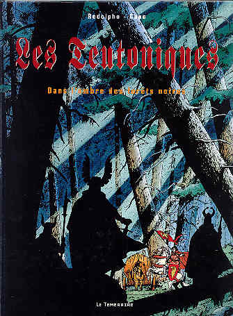 Couverture de l'album Les Teutoniques Tome 1 Dans l'Ombre des Forêts Noires