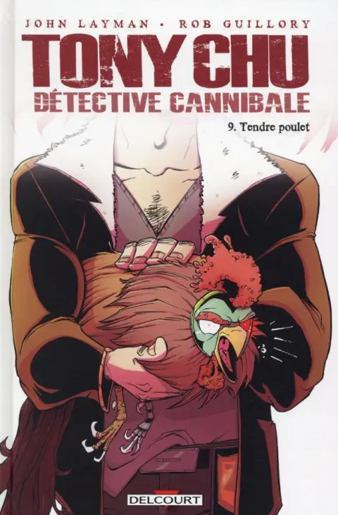 Tony Chu - Détective cannibale Tome 9 Tendre poulet