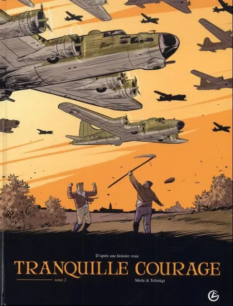 Tranquille courage Tome 2