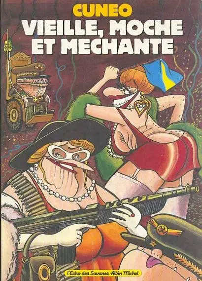 Vieille, moche et méchante