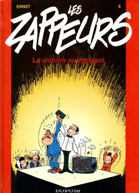 Les Zappeurs Tome 6 La victoire en zappant