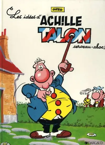 Couverture de l'album Achille Talon Tome 1 Les idées d'Achille Talon cerveau-choc !