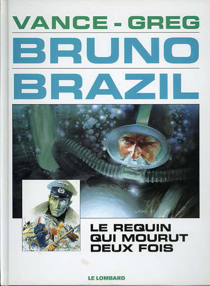 Couverture de l'album Bruno Brazil Tome 1 Le requin qui mourut deux fois