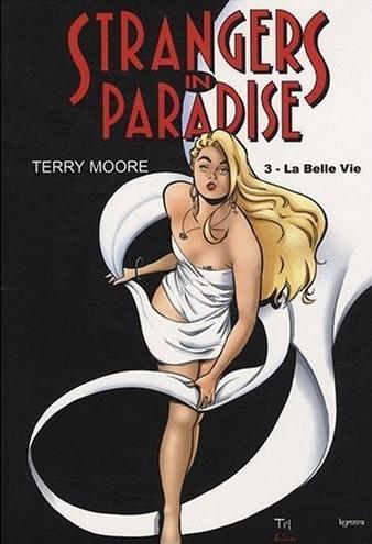 Couverture de l'album Strangers in paradise Tome 3 La belle vie