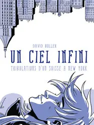 Un ciel infini Tribulations d'un Suisse à New York
