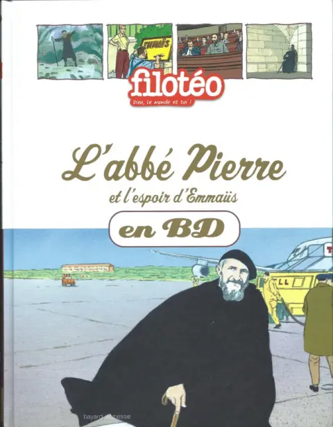 Les Chercheurs de Dieu Tome 19 L'Abbé Pierre et l'espoir d'Emmaüs