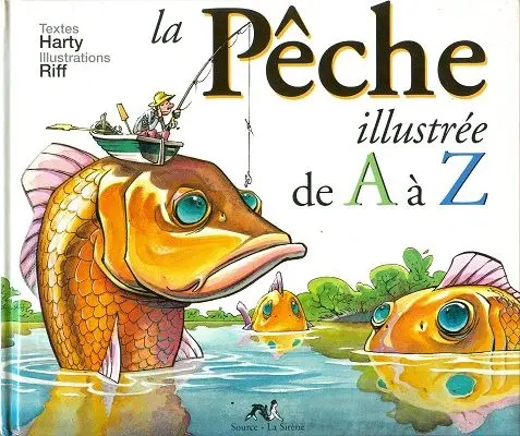 de A à Z La Pêche illustrée de A à Z