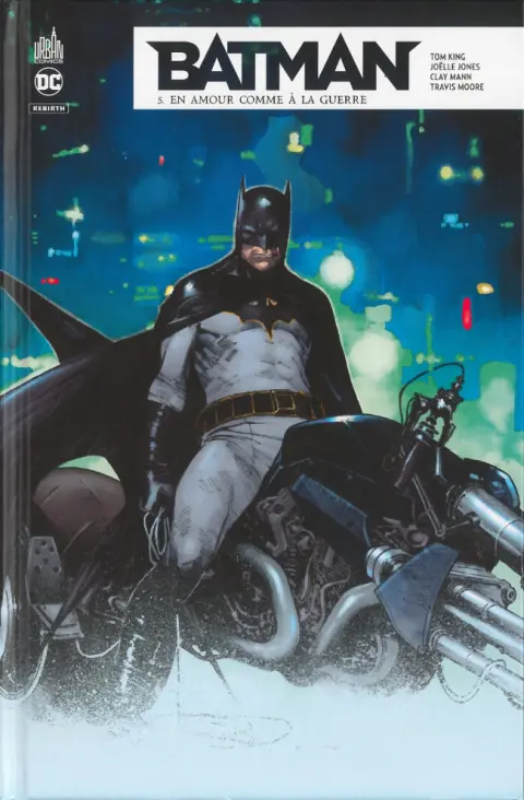 Batman Rebirth Tome 5 En amour comme à la guerre