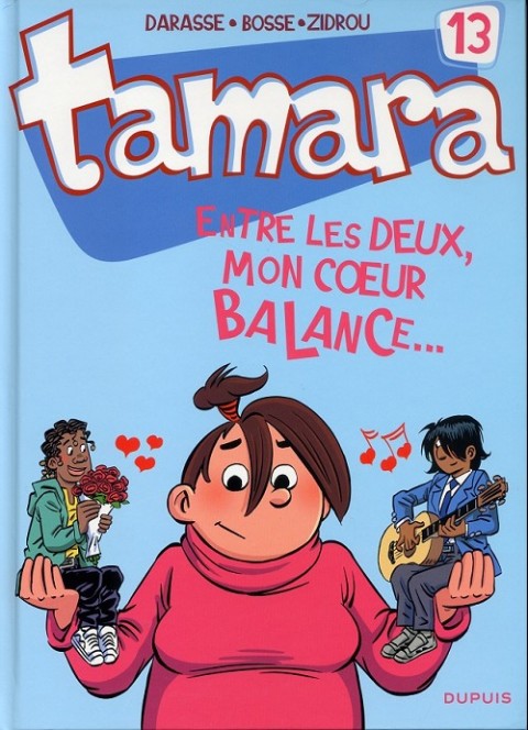 Couverture de l'album Tamara Tome 13 Entre les deux, mon cœur balance...