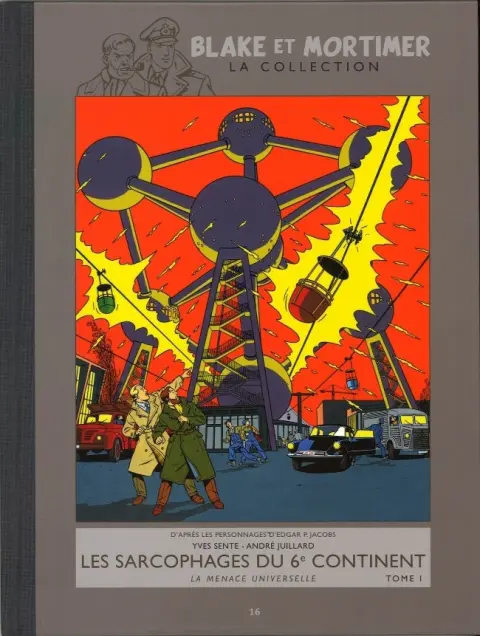 Blake et Mortimer La Collection Tome 16 Les Sarcophages du 6e continent - Tome I - La Menace universelle