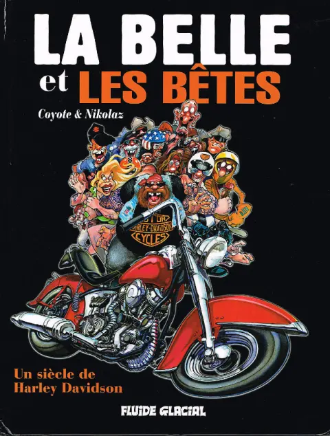 La Belle et les bêtes Un siècle de Harley Davidson