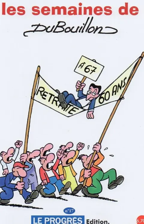 Les semaines de Dubouillon N° 17 A 67 retraite 60 ans