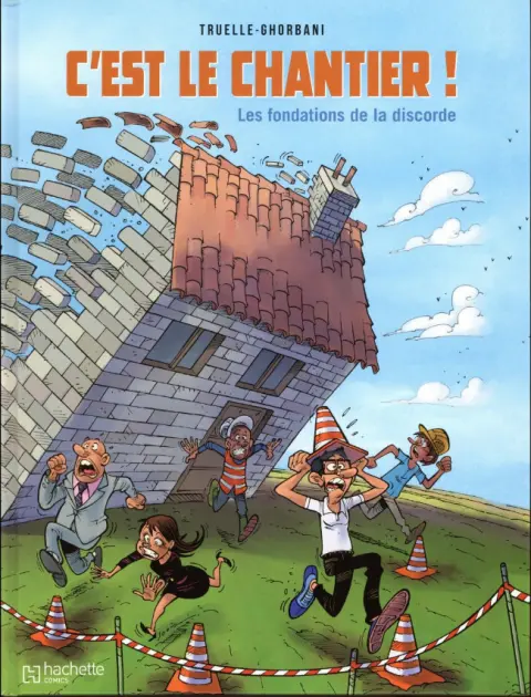 C'est le chantier ! Les fondations de la discorde