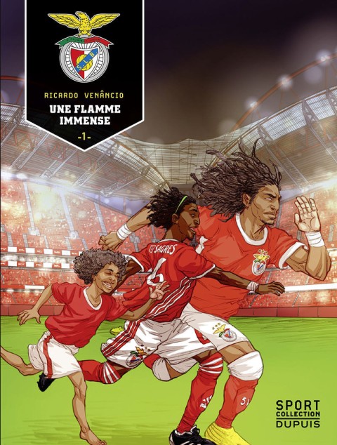 S.L. Benfica Tome 1 Une flamme immense