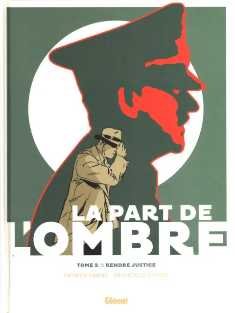 La part de l'ombre Tome 2/2 Rendre justice