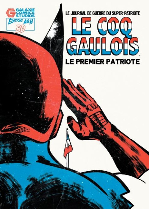 Couverture de l'album Le Coq Gaulois Le Premier Patriote