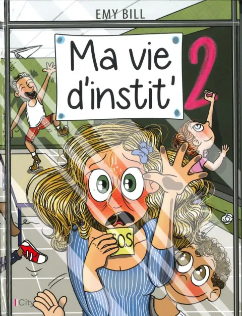 Ma vie d'instit' 2