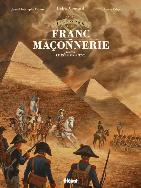 L'Épopée de la franc-maçonnerie Tome VIII Le rêve d'Orient