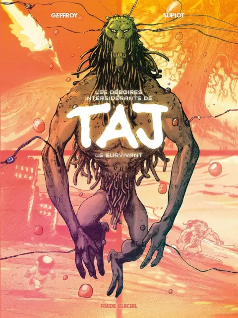 Taj le Survivant (Les Déboires intersidérants de)
